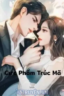 CỰC PHẨM TRÚC MÃ