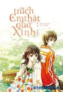 TRÁCH EM THẬT QUÁ XINH