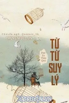 TỪ TỪ SUY LÝ