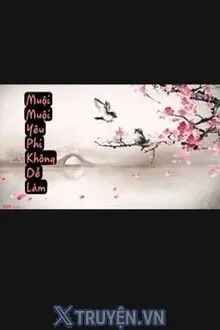 MUỘI MUỘI YÊU PHI KHÔNG DỄ LÀM