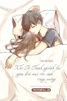 KHI TỬ THANH NGOẢNH LẠI, NGÀN ĐOÁ MAI RỜI CÀNH RỤNG XUỐNG