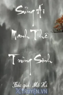 SỦNG ÁI MANH THÊ TRÙNG SINH