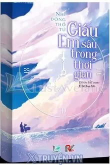 GIẤU EM SÂU TRONG THỜI GIAN