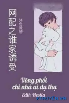 VÕNG PHỐI CHI NHÀ AI DỤ THỤ