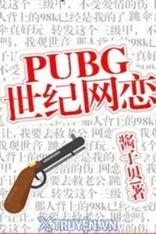 PUBG THẾ KỶ VÕNG LUYẾN