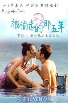 THE STOLEN YEARS (NĂM NĂM BỊ ĐÁNH CẮP)