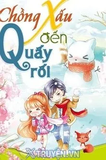 CHỒNG XẤU ĐẾN QUẤY RỐI
