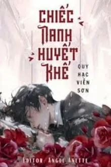 CHIẾC NANH HUYẾT KHẾ