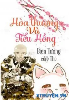 HÒA THƯỢNG VÀ TIỂU HỒNG
