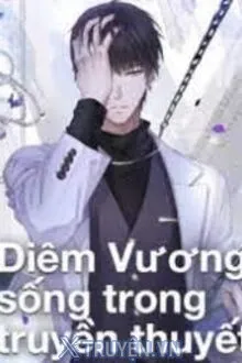 DIÊM VƯƠNG SỐNG TRONG TRUYỀN THUYẾT