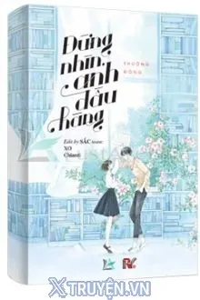 ĐỪNG NHÌN, ANH ĐẦU HÀNG