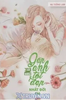 GẶP ANH LÀ ĐIỀU TỐT ĐẸP NHẤT ĐỜI EM