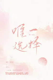LỰA CHỌN DUY NHẤT