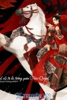TRỌNG SINH CHI TA LÀ TƯỚNG QUÂN TRẦM QUỲNH