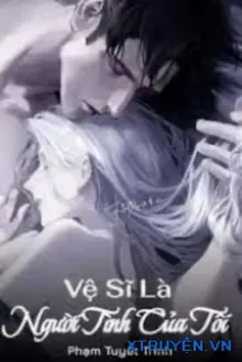 VỆ SĨ LÀ NGƯỜI TÌNH CỦA TÔI