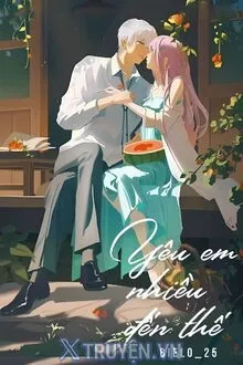 YÊU EM NHIỀU ĐẾN THẾ