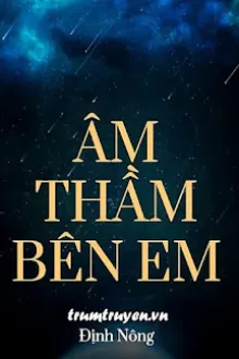 ÂM THẦM BÊN EM