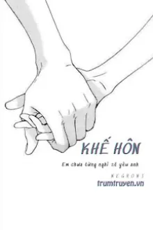 [ĐAM MỸ] KHẾ HÔN