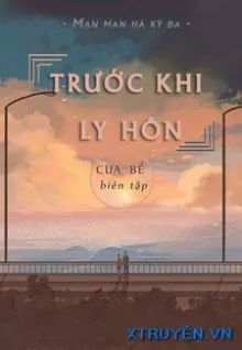 TRƯỚC KHI LY HÔN