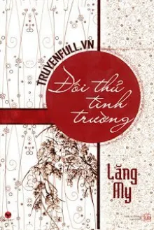 ĐỐI THỦ TÌNH TRƯỜNG