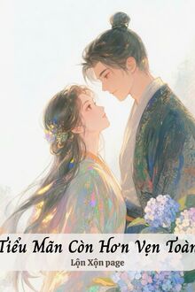 Tiểu Mãn Vẫn Hơn Vẹn Toàn