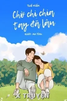 CHỜ CHỊ CHIA TAY ĐÃ LÂU