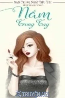 NẮM TRONG TAY