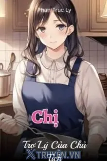 CHỊ TRỢ LÝ CỦA CHỦ TỊCH