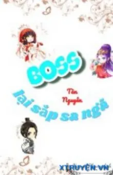 BOSS LẠI SẮP SA NGÃ
