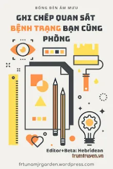 GHI CHÉP QUAN SÁT BỆNH TRẠNG BẠN CÙNG PHÒNG