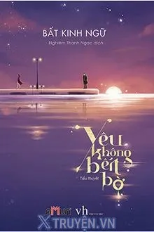 YÊU KHÔNG BẾN BỜ