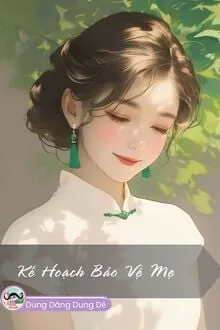 KẾ HOẠCH BẢO VỆ MẸ