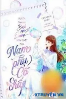 BẠCH NGUYỆT QUANG CỦA NAM PHỤ CỐ CHẤP