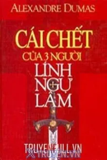 CÁI CHẾT CỦA BA NGƯỜI LÍNH NGỰ LÂM