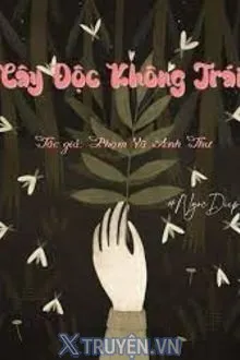 CÂY ĐỘC KHÔNG TRÁI