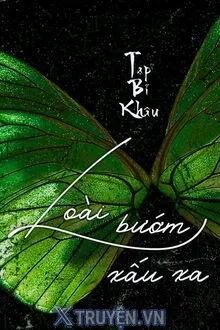 LOÀI BƯỚM XẤU XA