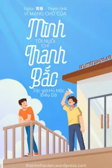 VÌ MẠNG CHÓ CỦA MÌNH, TÔI LẬP CHÍ THANH BẮC