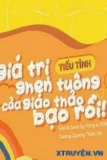 GIÁ TRỊ GHEN TUÔNG CỦA GIÁO THẢO BẠN RỒI