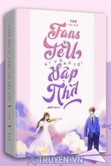 FANS ĐỀU HI VỌNG TÔI SẬP NHÀ