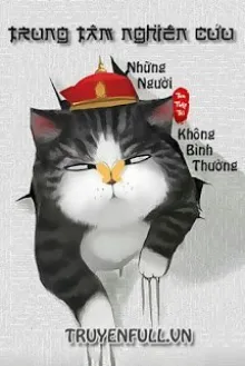 TRUNG TÂM NGHIÊN CỨU NHỮNG NGƯỜI KHÔNG BÌNH THƯỜNG
