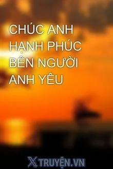 CHÚC ANH HẠNH PHÚC