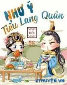 TIỂU LANG QUÂN NHƯ Ý