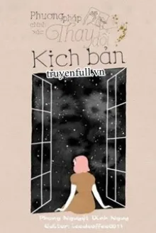 XUYÊN NHANH: PHƯƠNG PHÁP CHÍNH XÁC THAY ĐỔI KỊCH BẢN