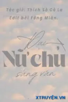 ĐẠI NỮ CHỦ SẢNG VĂN