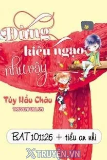 ĐỪNG KIÊU NGẠO NHƯ VẬY
