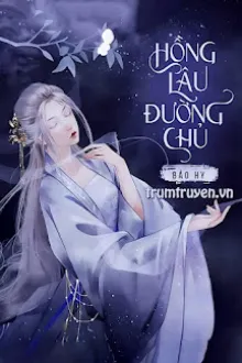 HỒNG LÂU ĐƯỜNG CHỦ