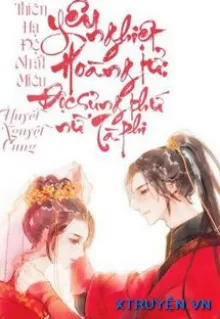 HOÀNG TỬ YÊU NGHIỆT: ĐỘC SỦNG THỨ NỮ TÀ PHI