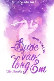 BƯỚC VÀO LÒNG EM