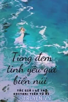 TỪNG ĐEM TÌNH YÊU GỬI BIỂN NÚI