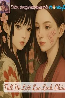 HỆ LIỆT LỤC LINH CHÂU - LINH DỊ - HIỆN ĐẠI - HÀI